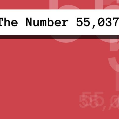 About The Number 55,037