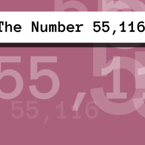 About The Number 55,116