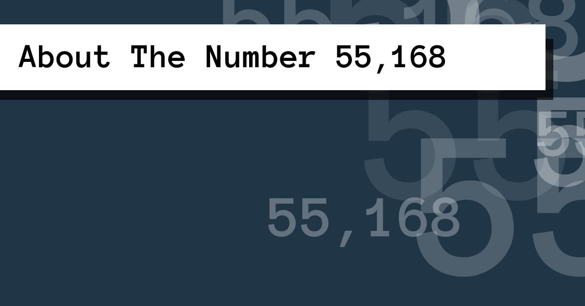 About The Number 55,168