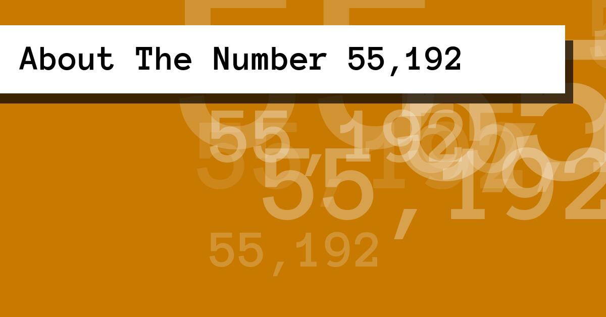 About The Number 55,192