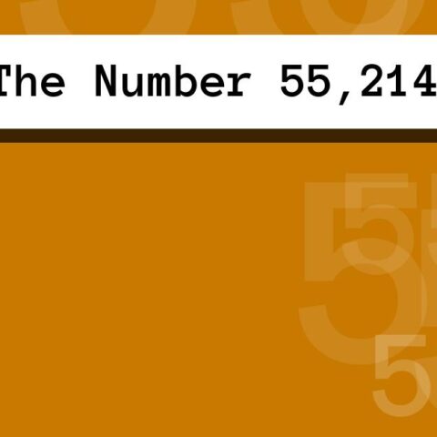 About The Number 55,214