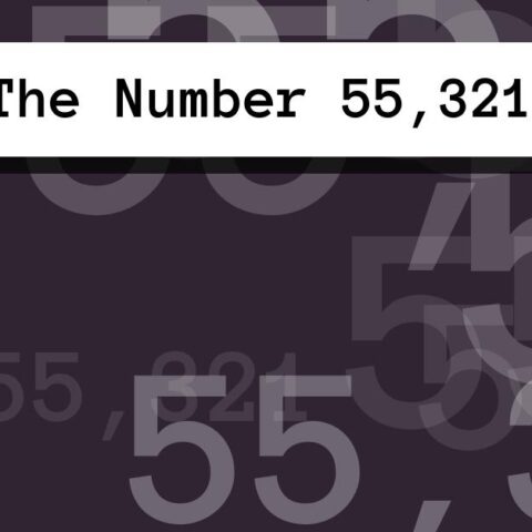 About The Number 55,321