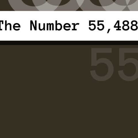 About The Number 55,488