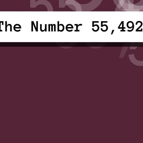 About The Number 55,492