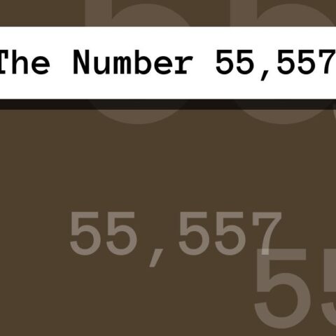About The Number 55,557