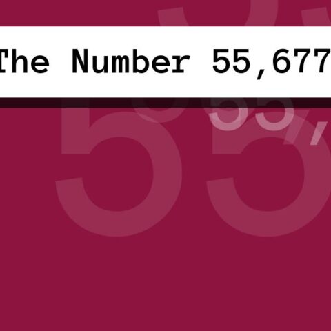 About The Number 55,677
