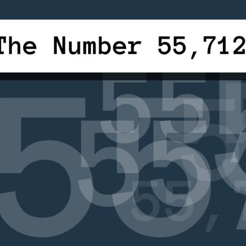 About The Number 55,712