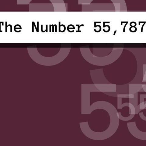 About The Number 55,787