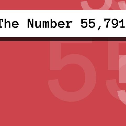 About The Number 55,791