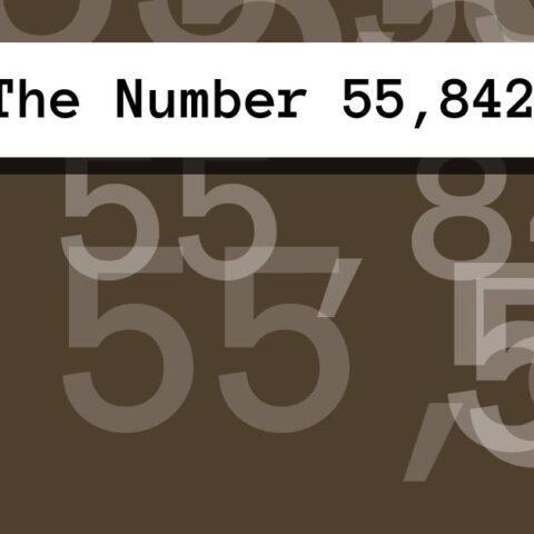 About The Number 55,842