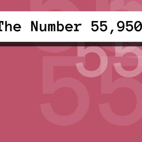 About The Number 55,950