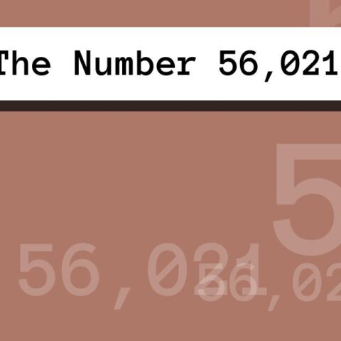 About The Number 56,021
