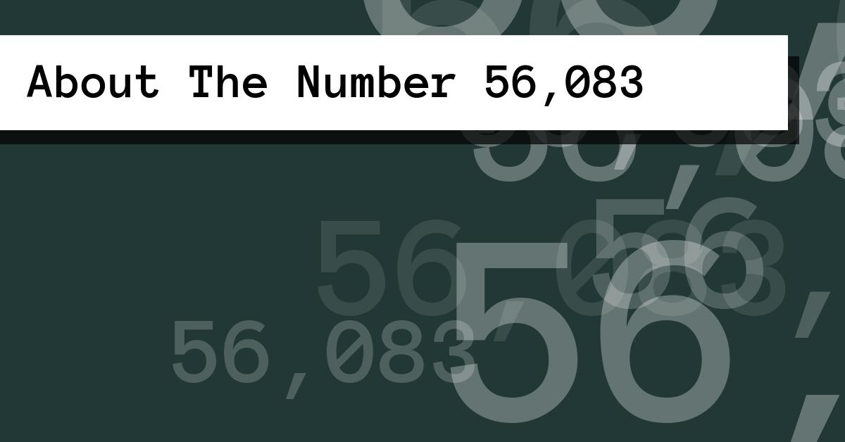 About The Number 56,083