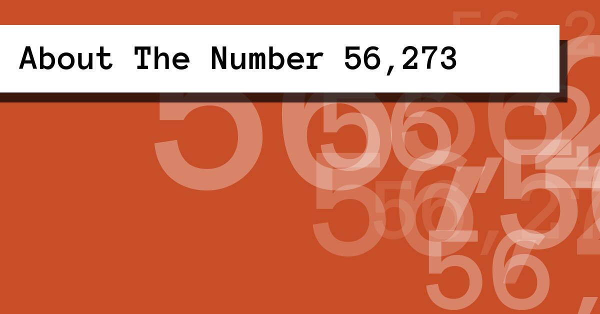 About The Number 56,273