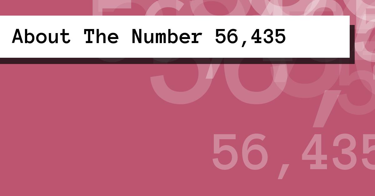 About The Number 56,435