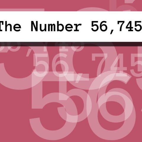 About The Number 56,745