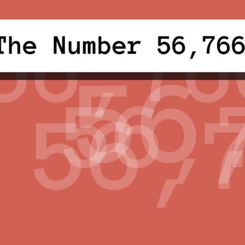 About The Number 56,766