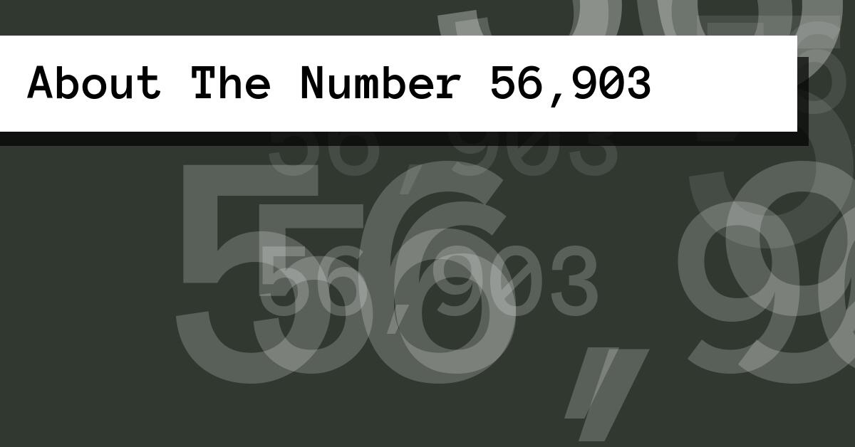 About The Number 56,903