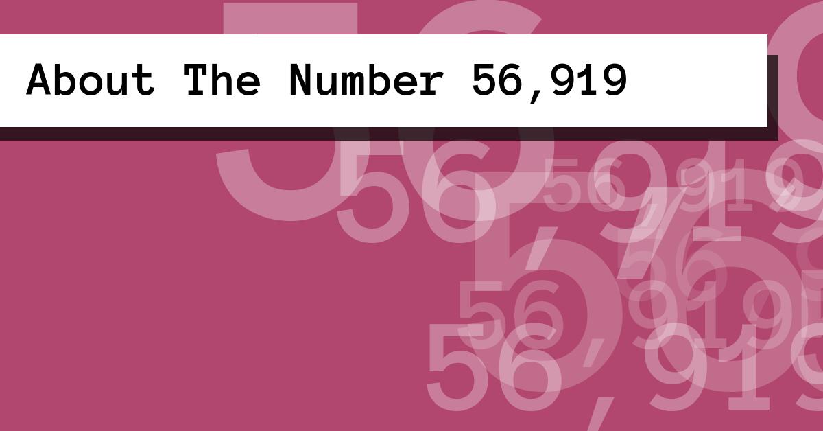 About The Number 56,919
