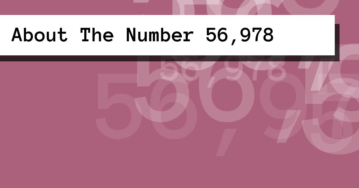 About The Number 56,978