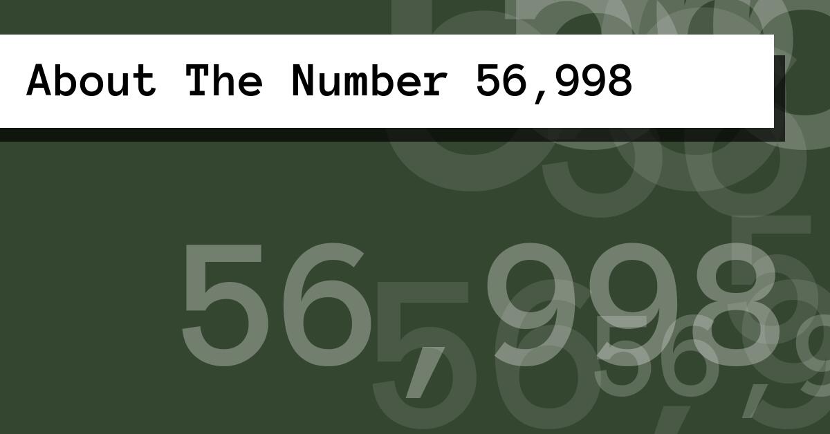 About The Number 56,998