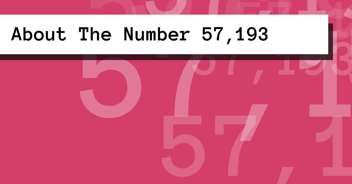 About The Number 57,193