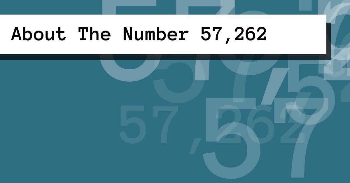 About The Number 57,262