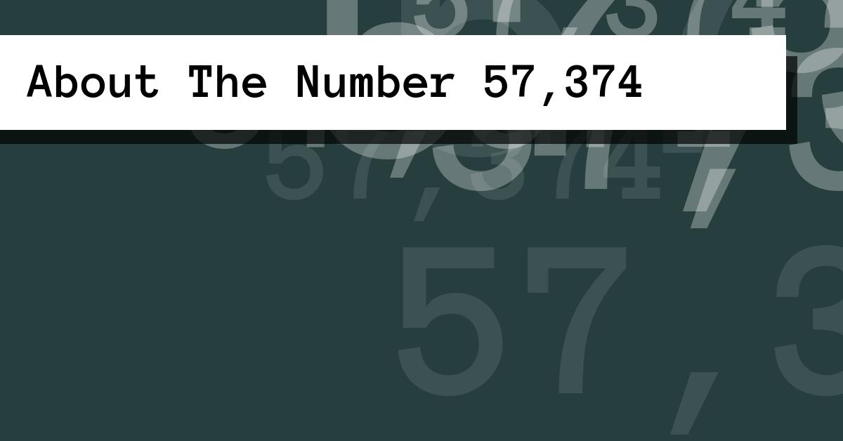 About The Number 57,374