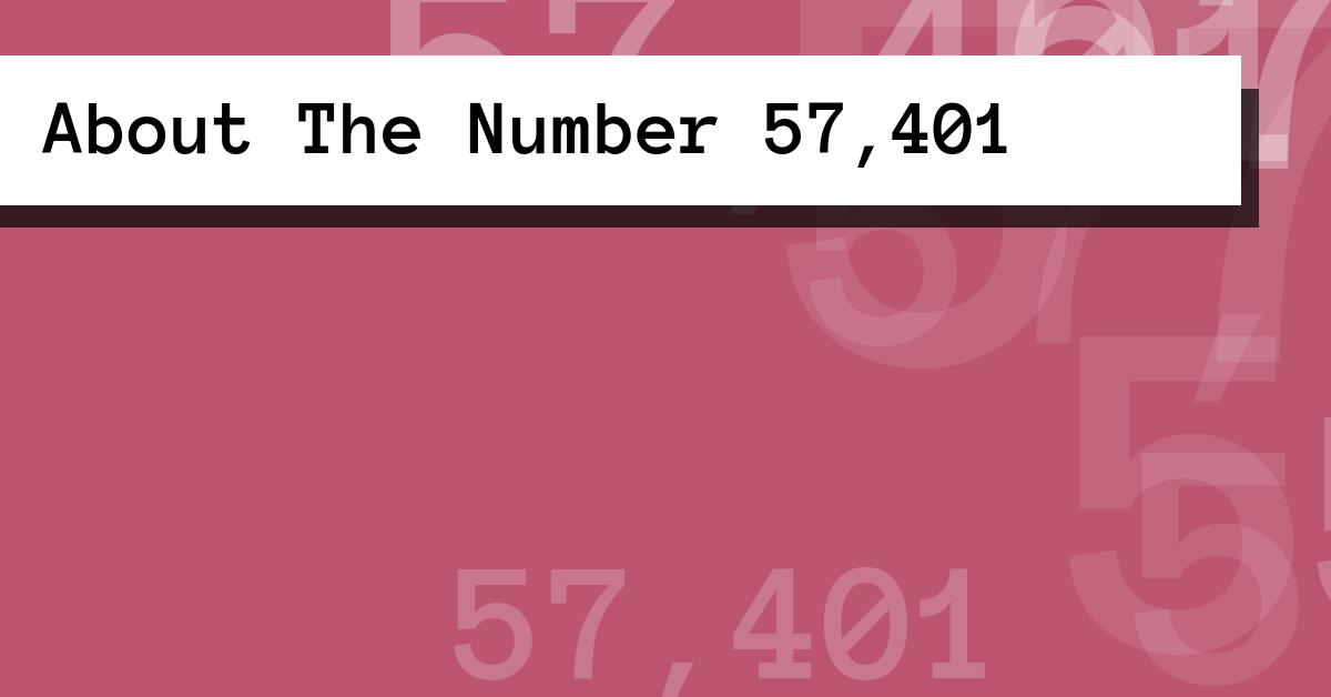 About The Number 57,401