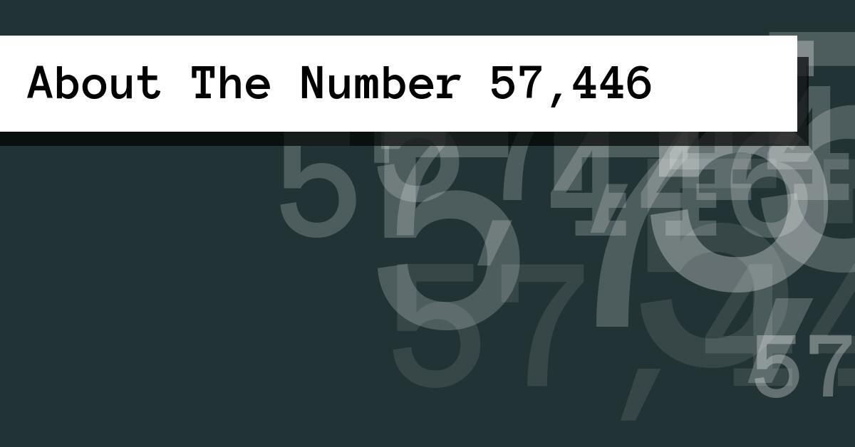 About The Number 57,446