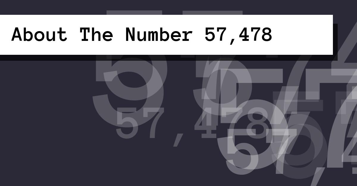 About The Number 57,478