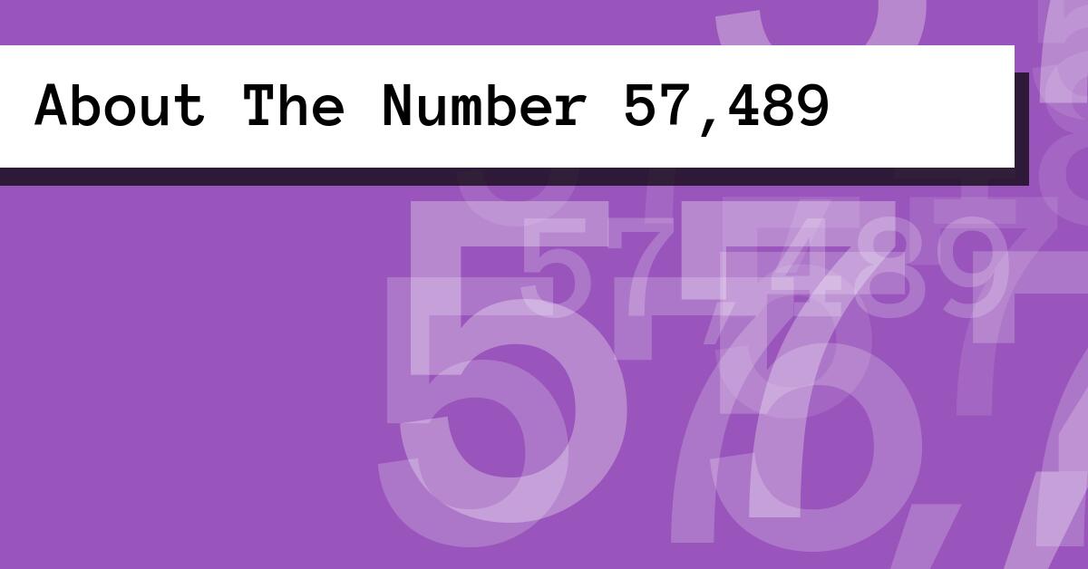 About The Number 57,489