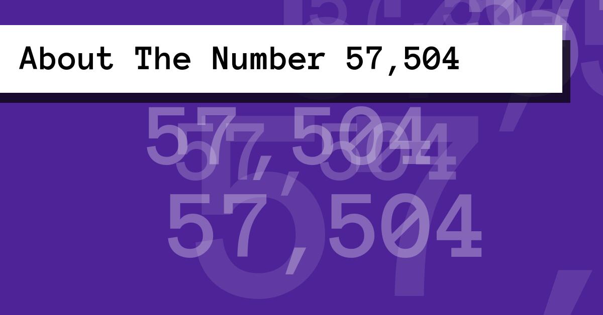 About The Number 57,504