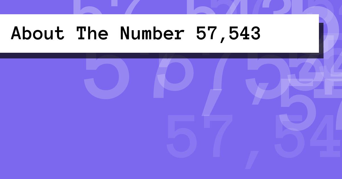 About The Number 57,543