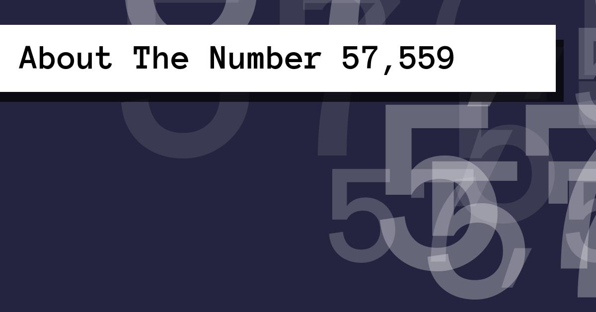 About The Number 57,559