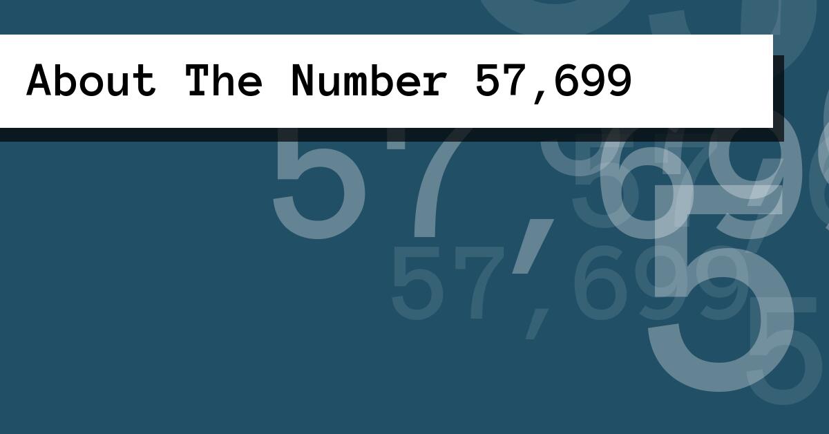 About The Number 57,699