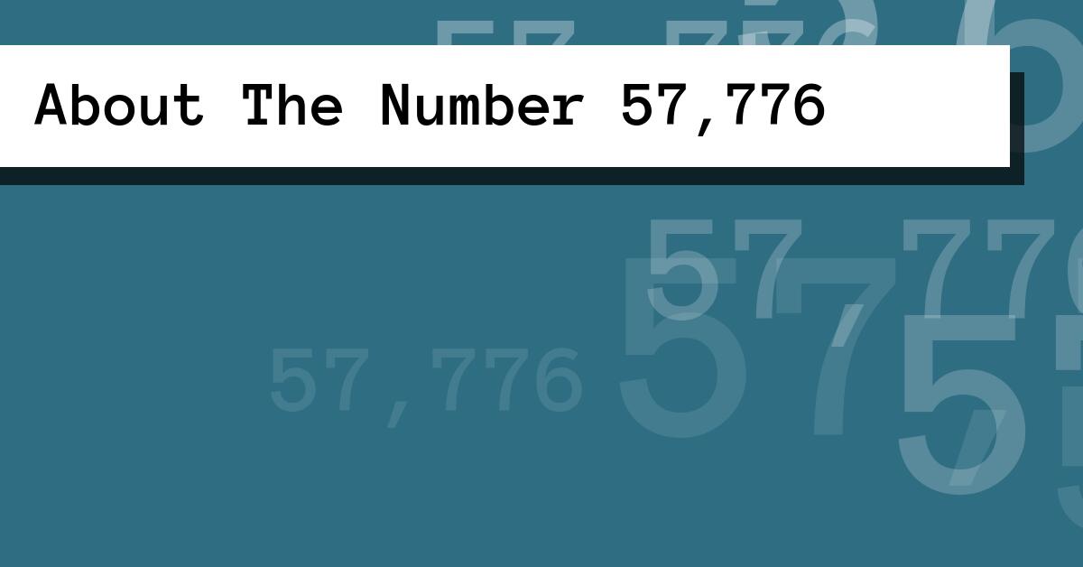 About The Number 57,776