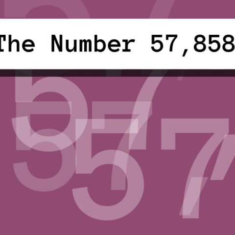 About The Number 57,858