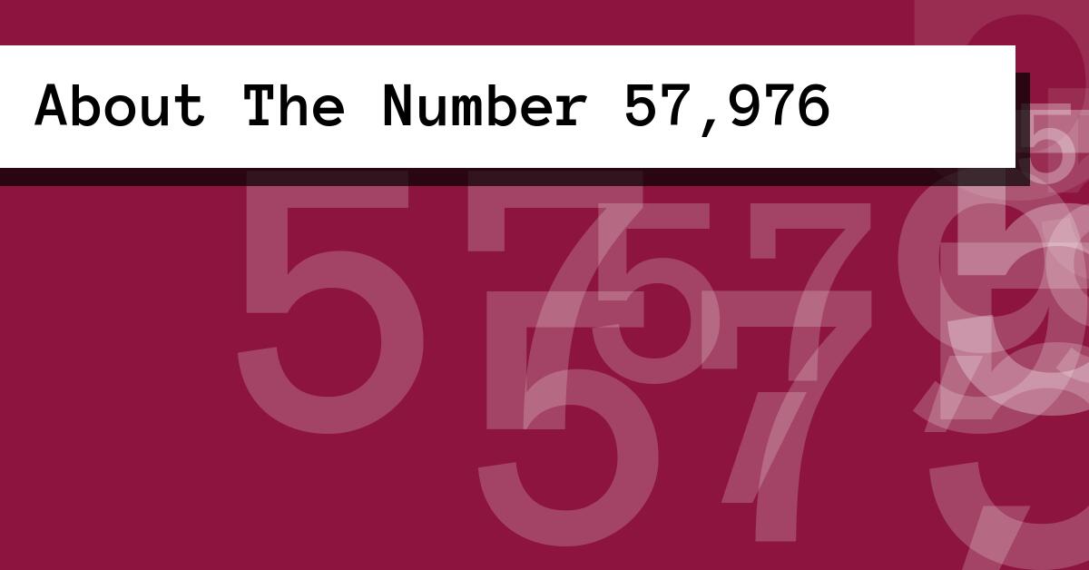 About The Number 57,976