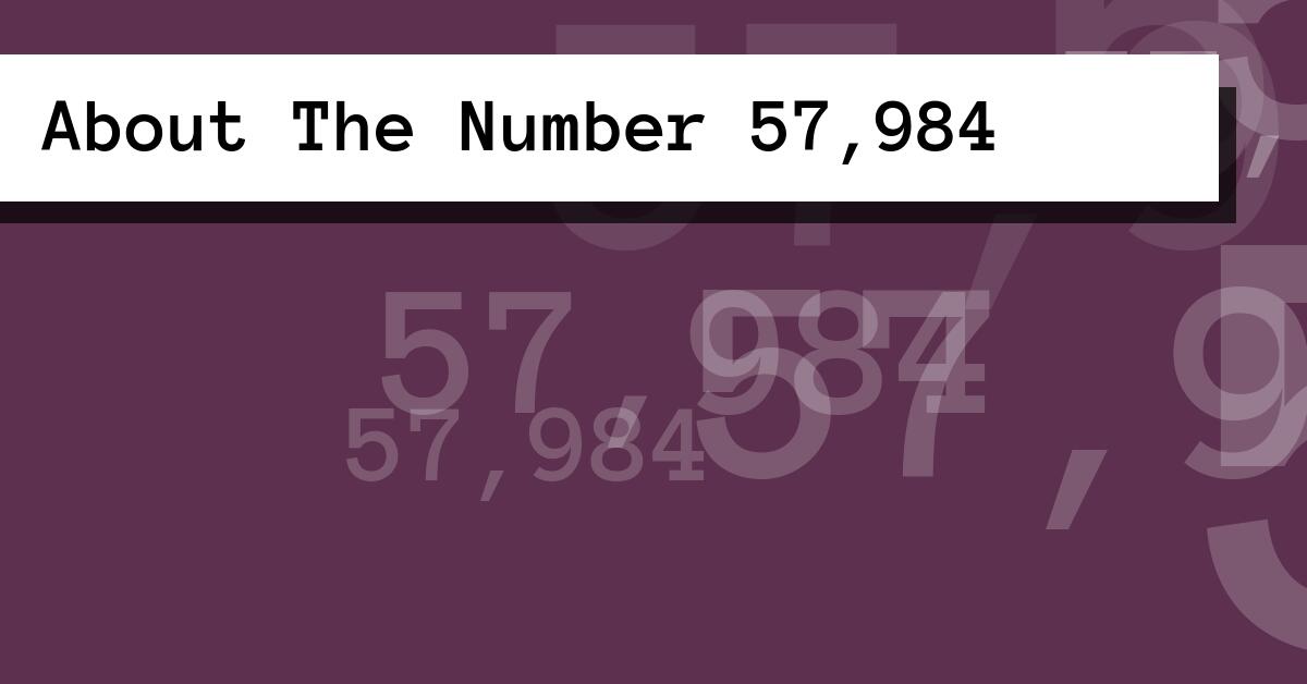 About The Number 57,984