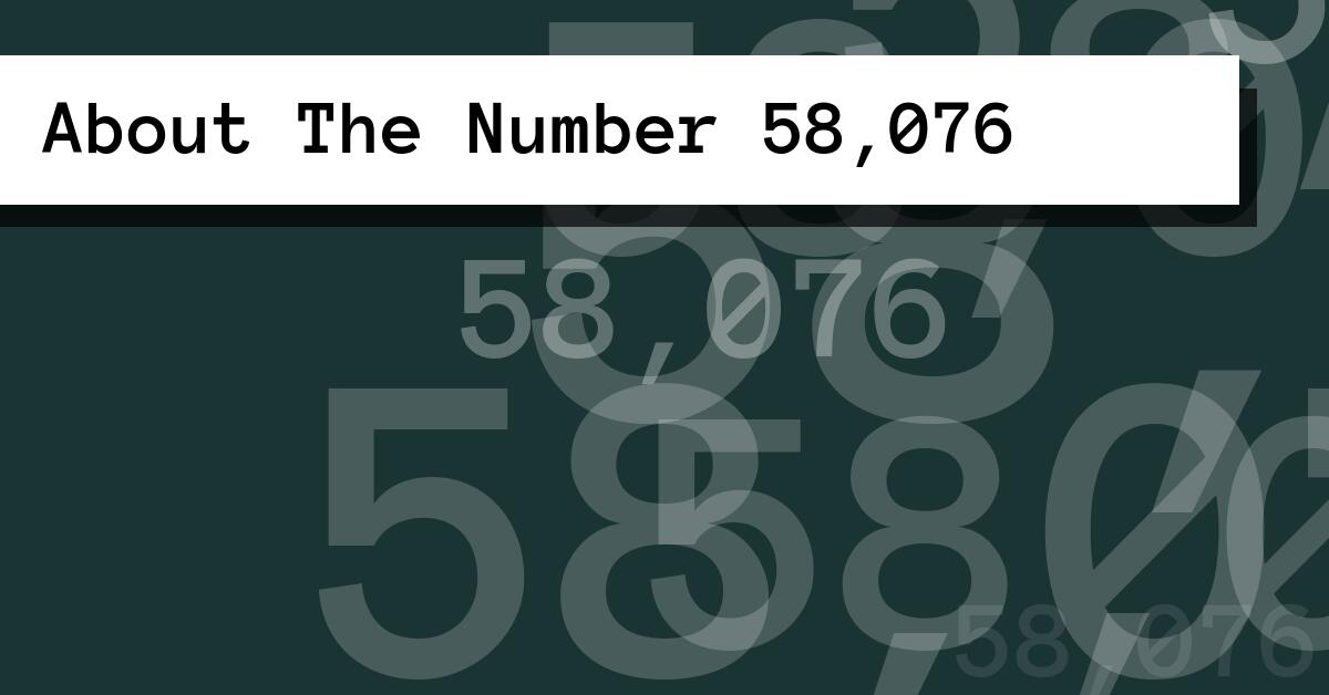 About The Number 58,076