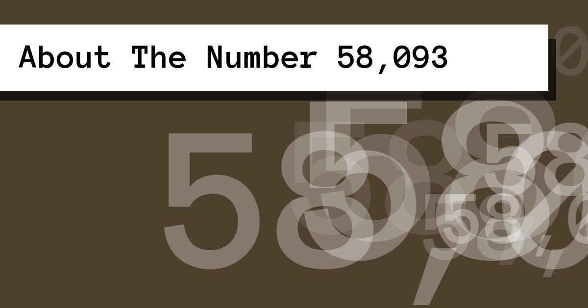 About The Number 58,093