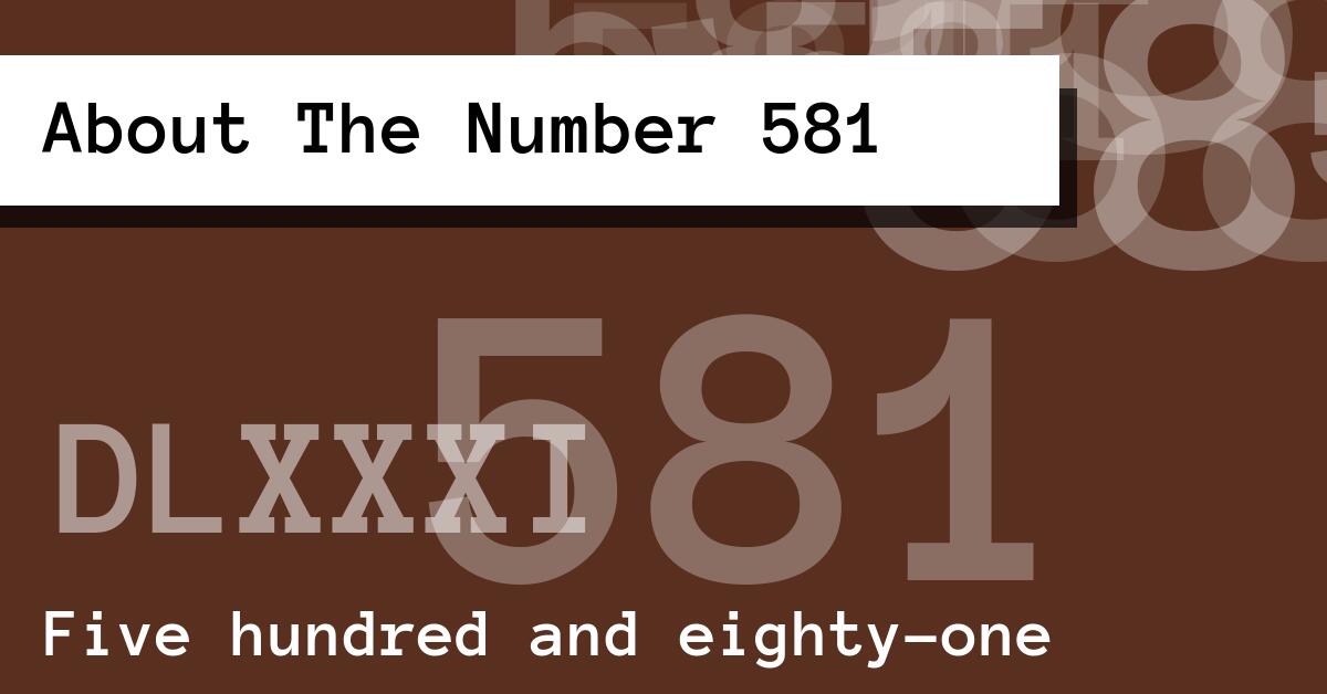 About The Number 581