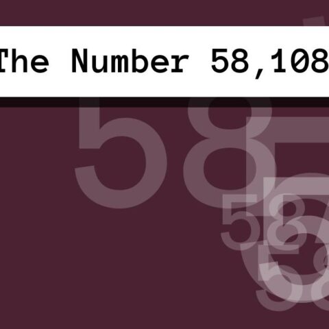 About The Number 58,108