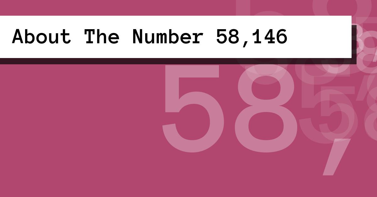 About The Number 58,146