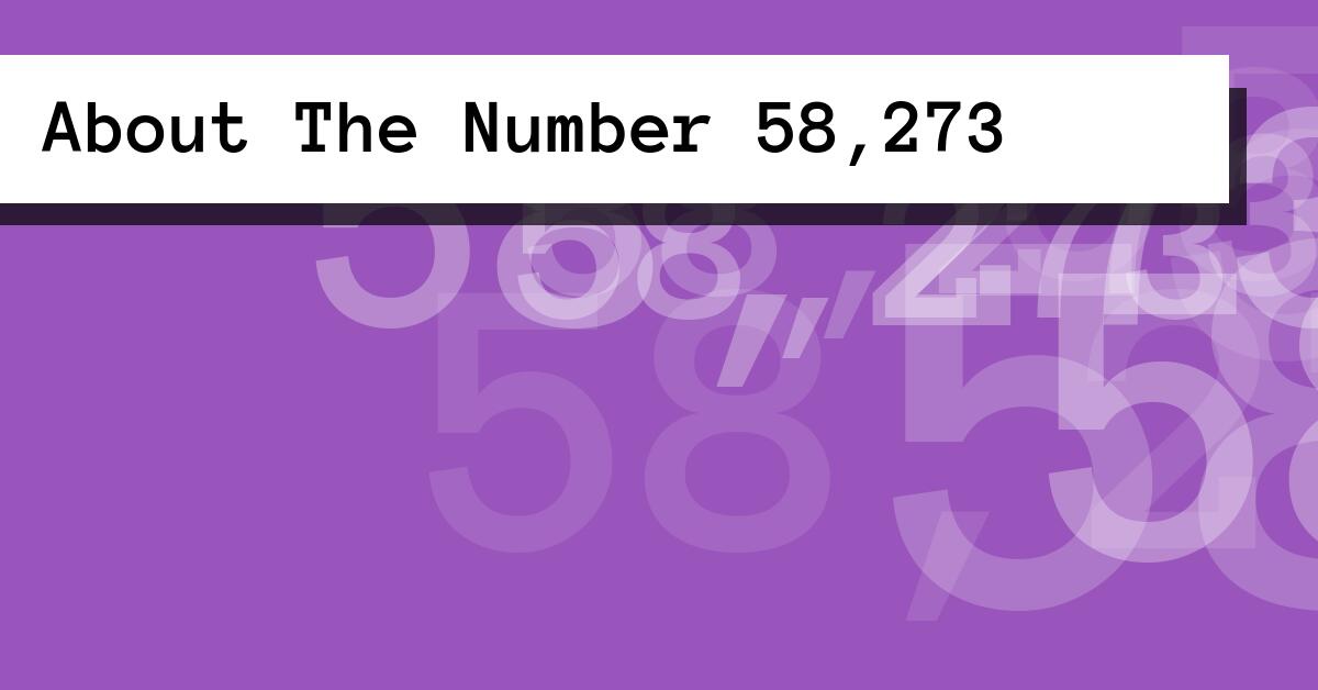 About The Number 58,273