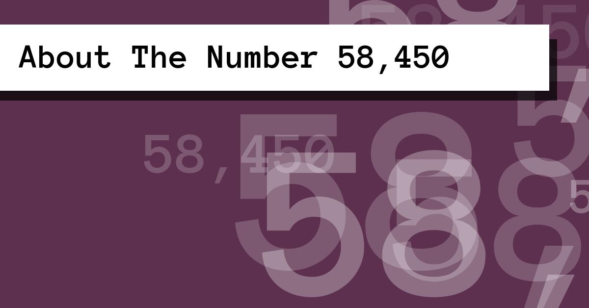 About The Number 58,450