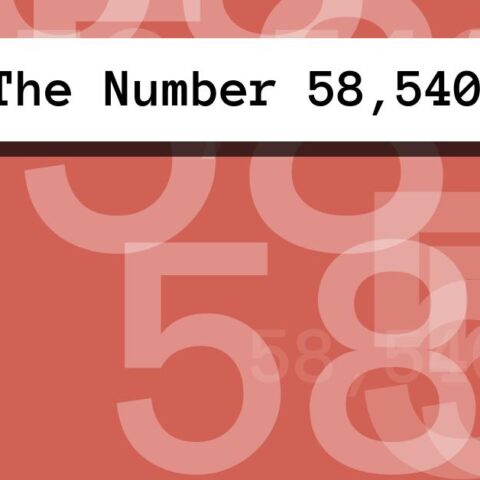 About The Number 58,540