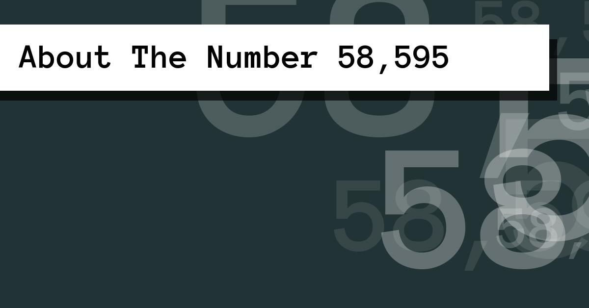 About The Number 58,595