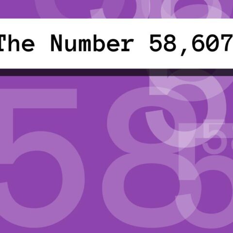 About The Number 58,607